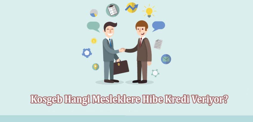 Kosgeb Hangi Mesleklere Hibe Kredi Veriyor