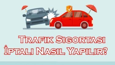 Trafik Sigortası İptali Nasıl Yapılır?