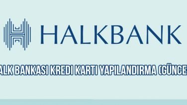 Halk Bankası Kredi Kartı Yapılandırma (GÜNCEL)